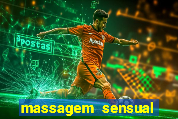 massagem sensual porto alegre